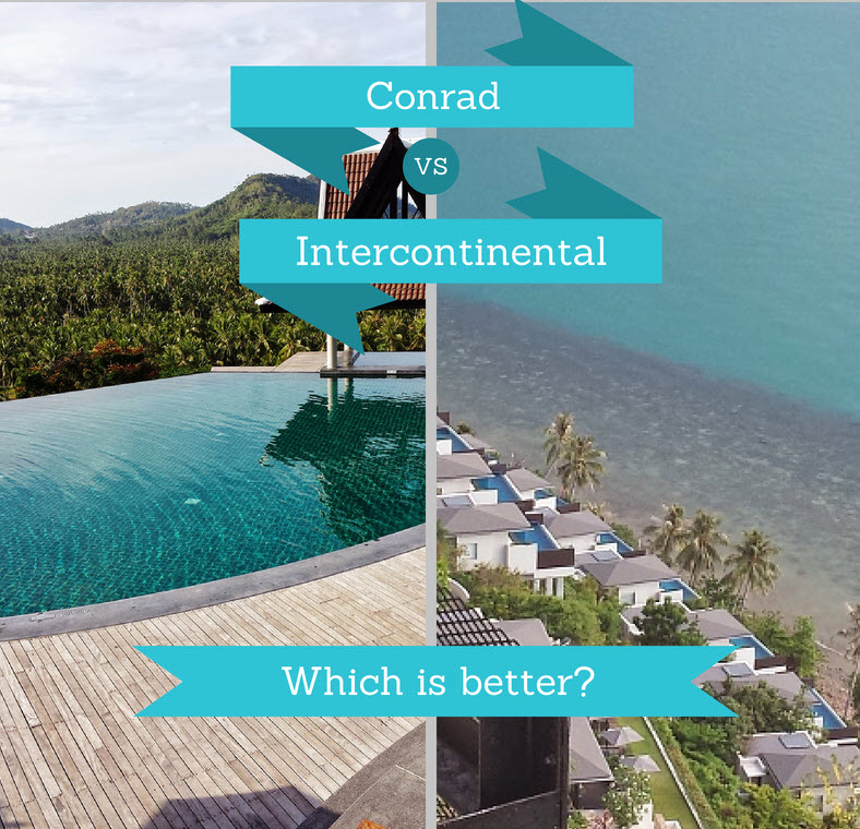 Should You Stay at the Intercontinental or Conrad Koh Samui?